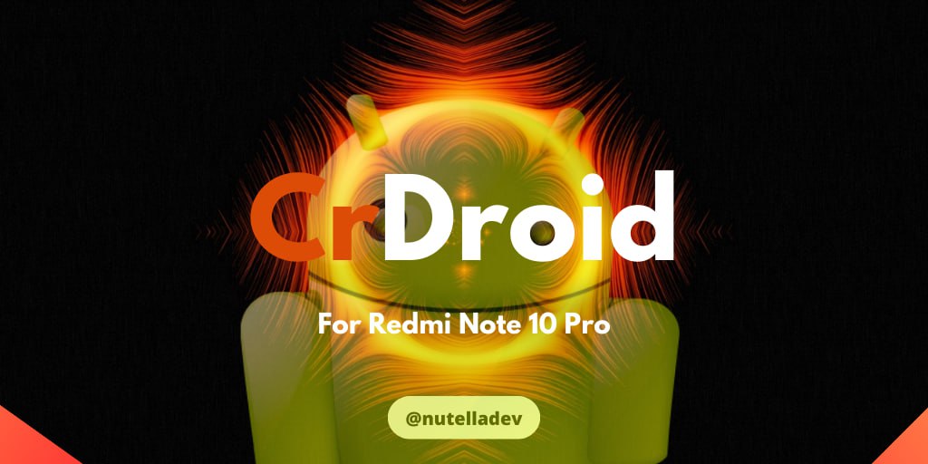 Download CrDroid v9.8 Android 13 for Redmi Note 10 Pro (Sweet)